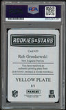 2018 Rookies & Stars Printing Plate 1/1 Rob Gronkowski PSA/DNA Auto GEM MINT 10