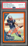 2010 Topps Chrome Orange Refractor Rob Gronkowski RC PSA/DNA Auto GEM MINT 10