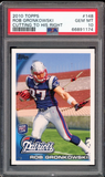 2010 Topps #148 Rob Gronkowski RC Rookie Patriots PSA 10 GEM MINT