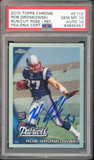 2010 Topps Chrome C112 Refractor Rob Gronkowski RC PSA 10/10 Auto GEM MINT POP 1